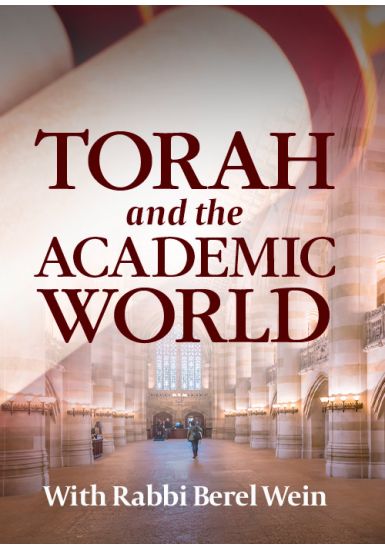 Torah and the Academic World - From the Biography Series