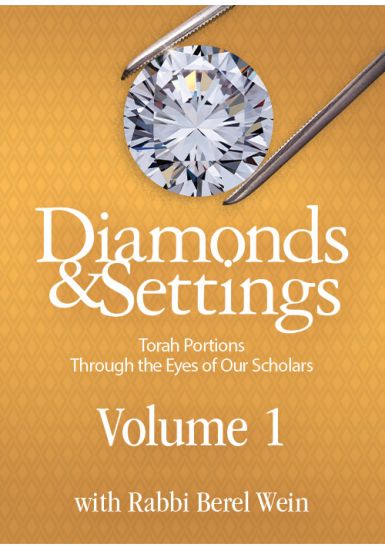 Diamonds and Settings: - Torah Portions Through the Eyes of Our Scholars