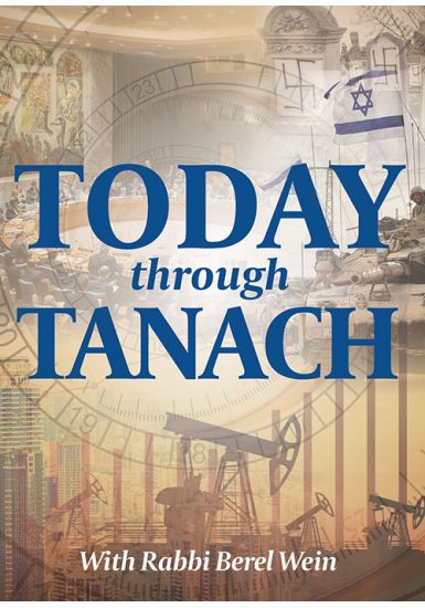Today Through Tanach - Currents Issues in Israel and the World