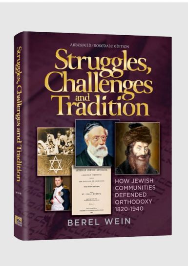 Struggles, Challenges and Tradition - How Jewish Communities Defended Orthodoxy 1820-1940